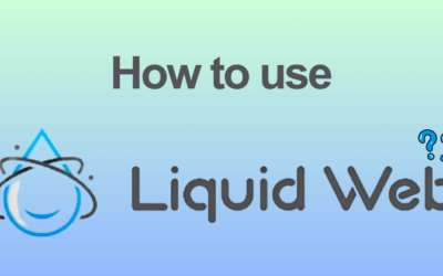 How to Use Liquid Web for Your Website (2026 Guide)