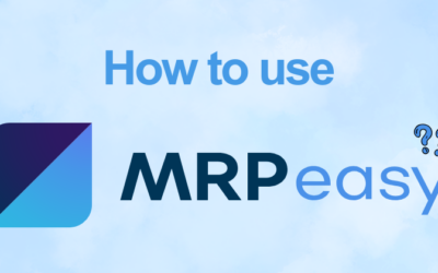 How to Use MRPeasy (2026): From Sign-Up to First Order