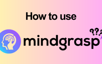 How to Use Mindgrasp AI: AI Notes, Tutor & More in 2026