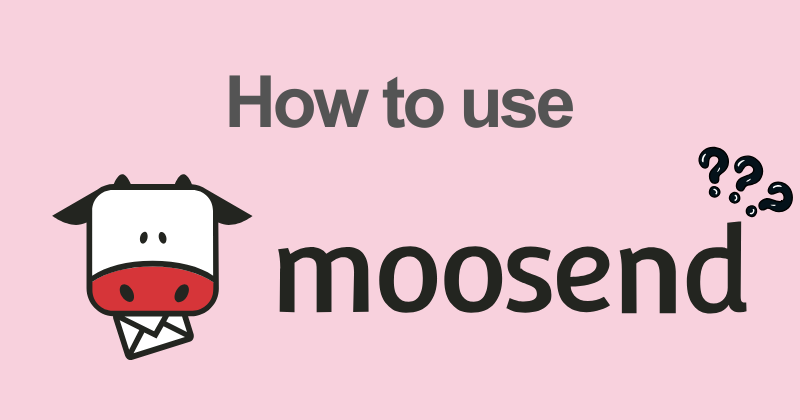 How to Use Moosend: Complete Feature Guide (2026) 16 How to use Moosend