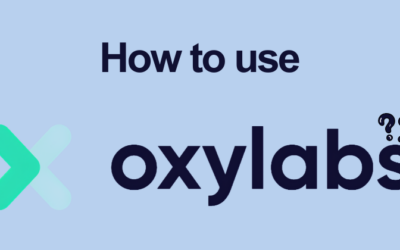 How to Use Oxylabs for Web Scraping in 2026