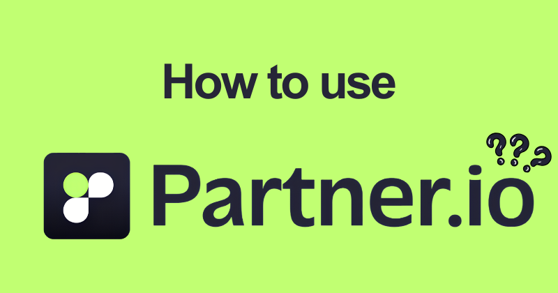 How to Use Partner IO to Grow Your Partner Program in 2026 2 How to use Partner IO