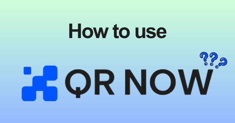 How to Use QR NOW for Beginners (2026) 15 How to use QR NOW