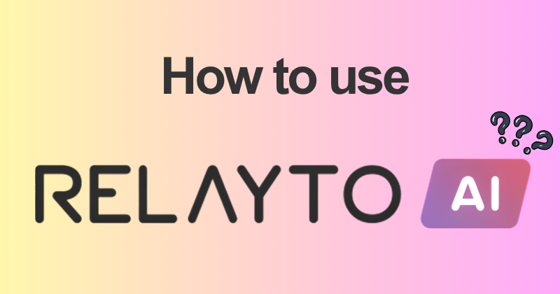 How to Use RELAYTO Like a Pro (2026 Guide) 2 How to use RELAYTO