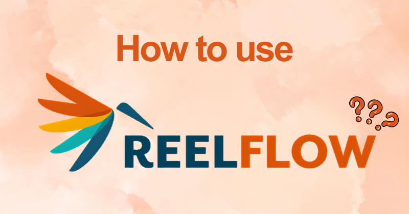 How to Use Reelflow for Beginners (2026) 10 How to use Reelflow1