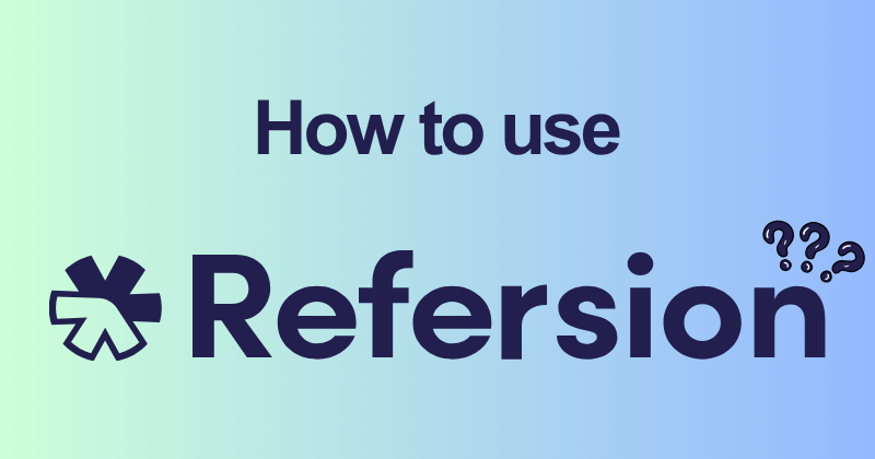 How to Use Refersion: The Complete 2026 Walkthrough 2 How to use Refersion