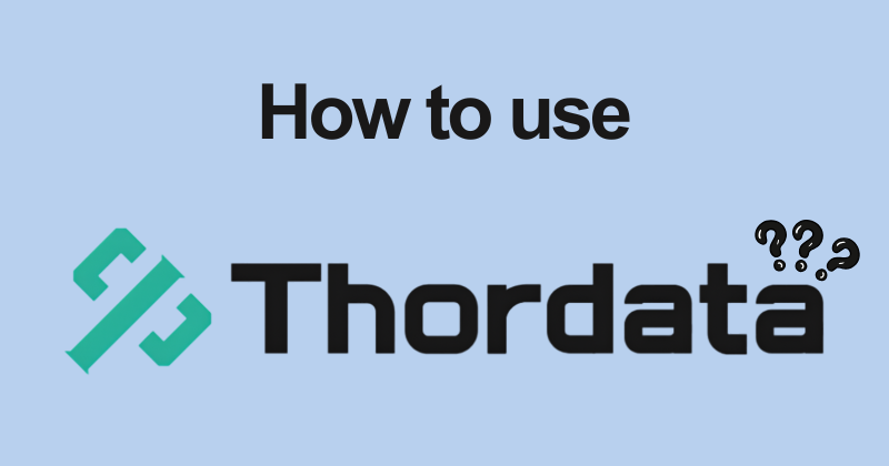 How to use ThorData