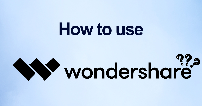 How to use Wondershare