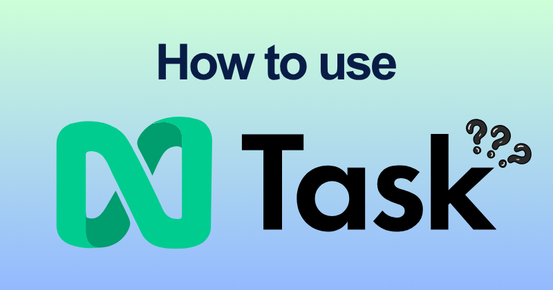 How to Use nTask: Manage Projects Start to Finish in 2026 23 How to use nTask