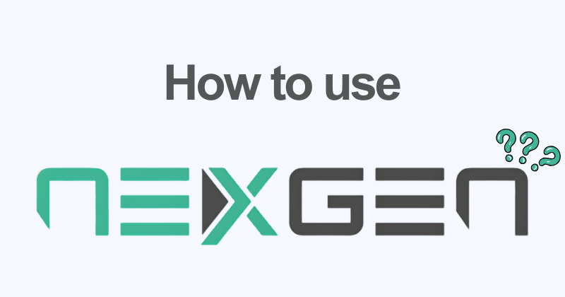 How to Use Nexgen Like a Pro (2026 Guide) 17 How to use Nexgen