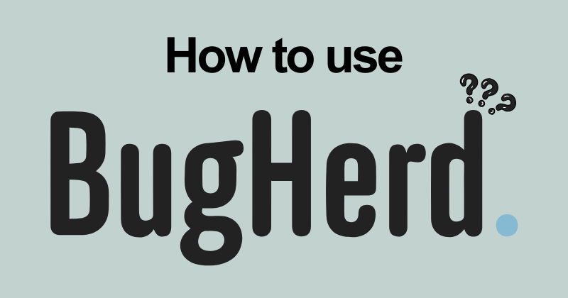 How to use BugHerd