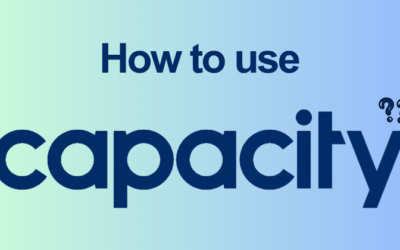 How to Use Capacity (2026): Features, Setup & Pro Tips