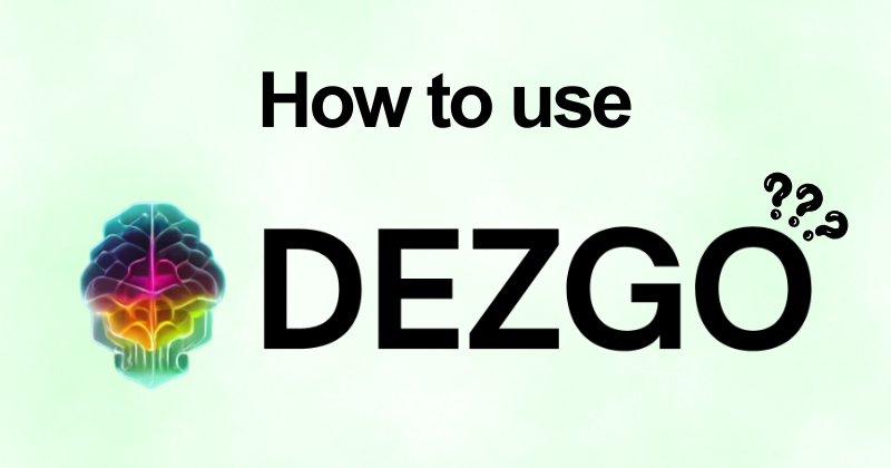 How to use Dezgo AI