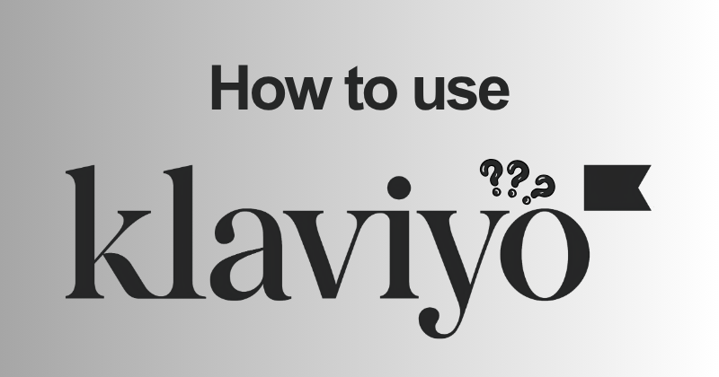 How to Use Klaviyo for Beginners (2026) 16 How to use Klaviyo