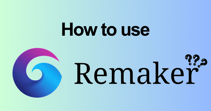 How to Use Remaker AI for Beginners (2026) 17 How to use Remaker AI