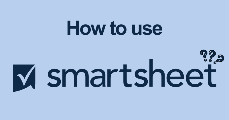 How to Use Smartsheet Step by Step — 2026 Tutorial 17 How to use Smartsheet