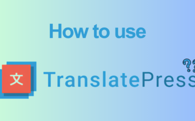 How to Use TranslatePress Like a Pro (2026 Guide)