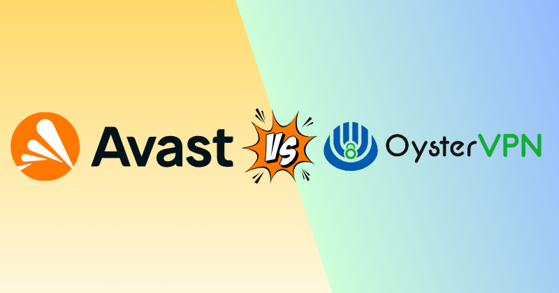 Avast VPN vs Oyster VPN: My Honest 2026 Verdict 26 avast vpn vs Oyster vpn