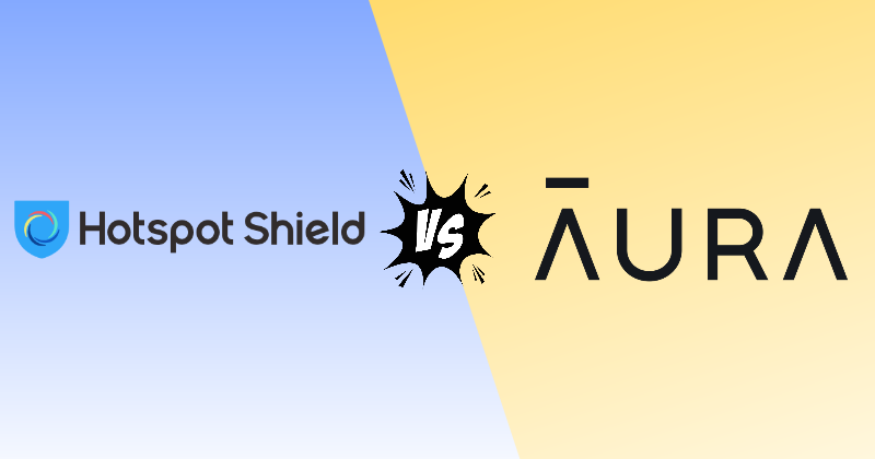 Hotspot Shield vs AuraVPN 2026: Which Is Worth Paying For? 22 hotspot shield vs auraVPN