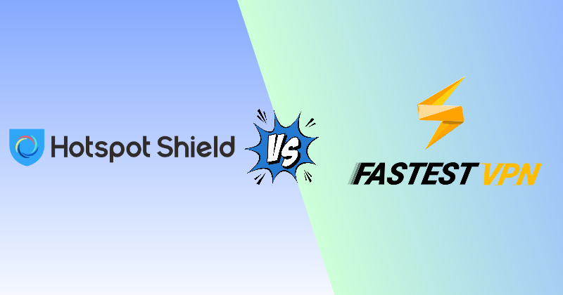 Hotspot Shield vs FastestVPN 2026: Which VPN Is Worth It? 33 hotspot shield vs fastestvpn