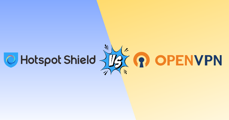 Hotspot Shield vs OpenVPN 2026: Don't Pick Wrong 23 hotspot shield vs openvpn