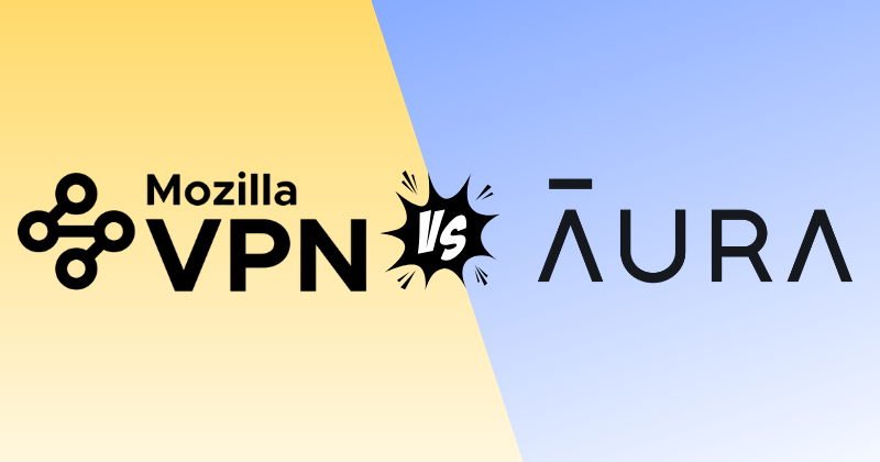 Mozilla VPN vs AuraVPN: I Bought Both. Here's My Pick (2026) 25 mozilla vpn vs auraVPN