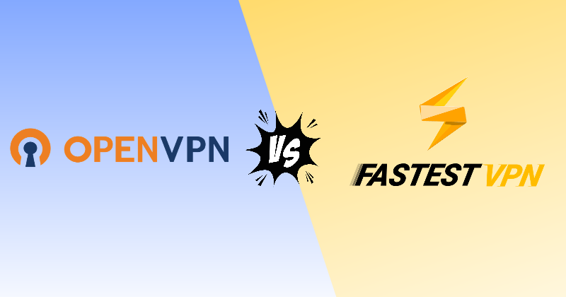 OpenVPN vs FastestVPN 2026: Which One Is Actually Worth It? 24 openvpn vs fastestvpn