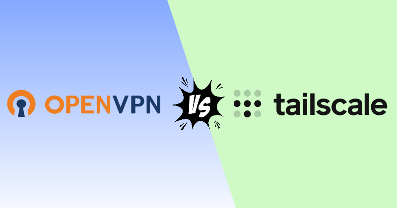 OpenVPN vs Tailscale 2026 — Pick the Right One in 5 Minutes 23 openvpn vs tailscale