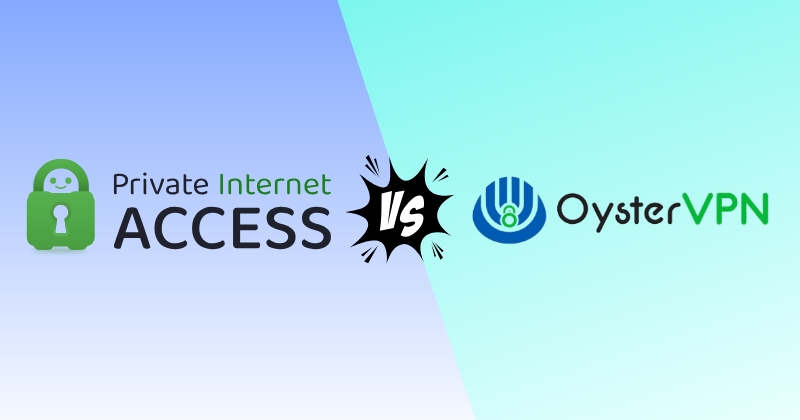 Private Internet Access vs Oyster VPN in 2026 — Who Wins? 32 private internet access vs Oyster vpn