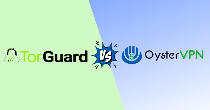 TorGuard vs Oyster VPN in 2026 — Which One Wins? 31 torguard vs Oyster vpn
