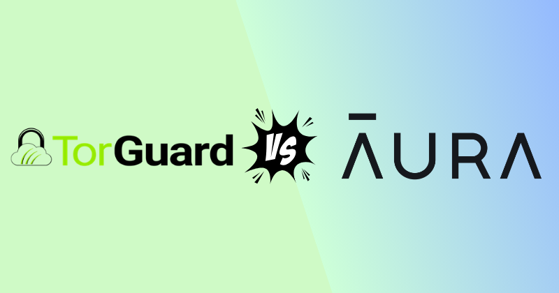 TorGuard vs AuraVPN: Which Protects You Better in 2026? 25 torguard vs auraVPN