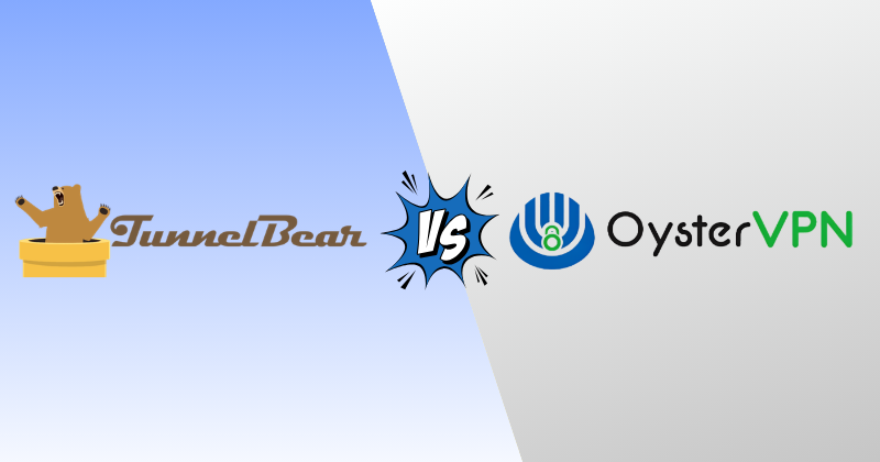 tunnelbear vs Oyster vpn