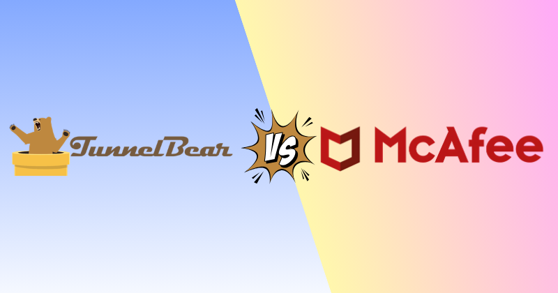 TunnelBear vs McAfee VPN in 2026 — Which One Wins? 28 tunnelbear vs mcafee vpn