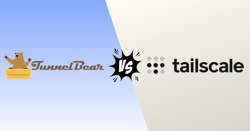 TunnelBear vs Tailscale: Free Plan vs $3.33 — My Pick 24 tunnelbear vs tailscale