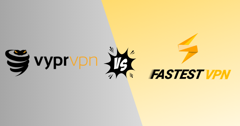 VyprVPN vs FastestVPN 2026: Which Budget VPN Wins? 27 vyprvpn vs fastestvpn