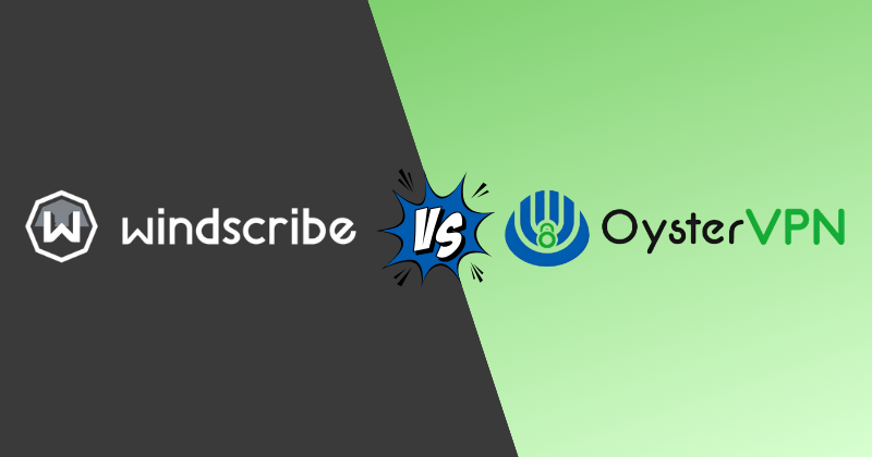 Windscribe vs Oyster VPN: Which Protects You Better in 2026? 23 windscribe vs Oyster vpn
