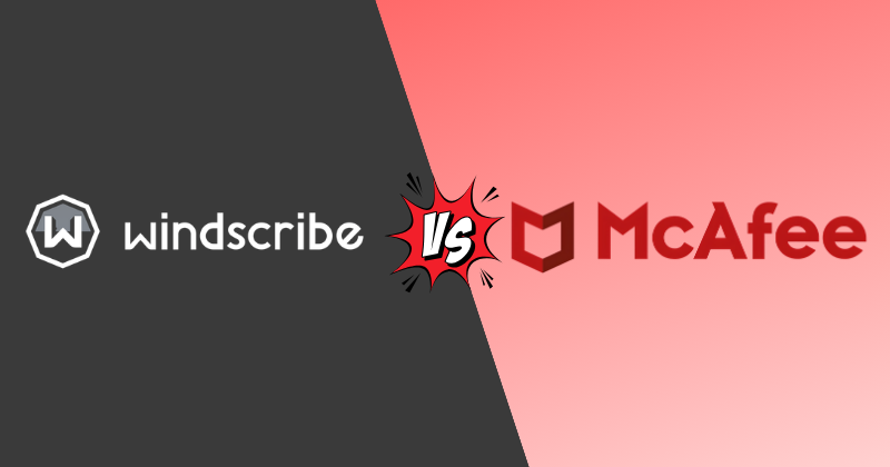 Windscribe vs McAfee VPN: Here's My Pick in 2026 27 windscribe vs mcafee vpn