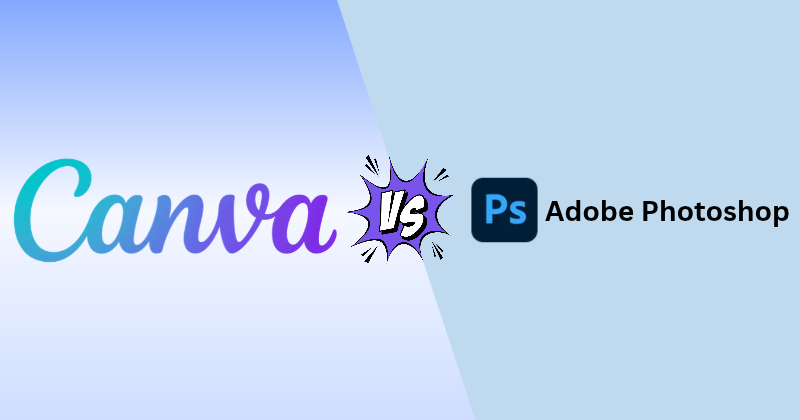 Canva vs Photoshop