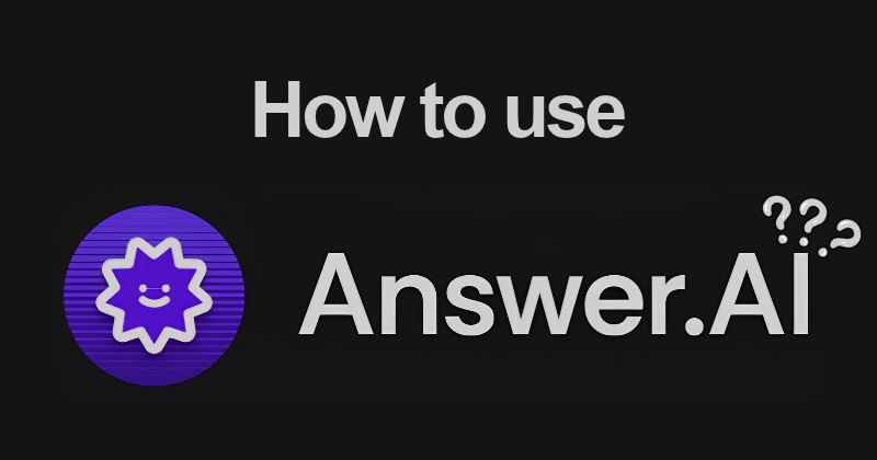How to Use Answer AI in 2026: Full Tutorial + Tips 2 How to Use Answer AI