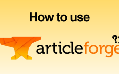 How to Use Article Forge: Learn Every Feature in 2026