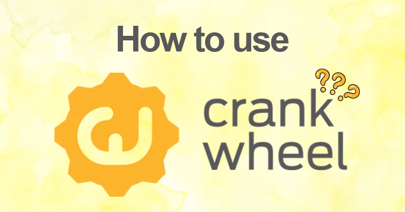 How to Use CrankWheel for Beginners (2026) 17 How to Use CrankWheel