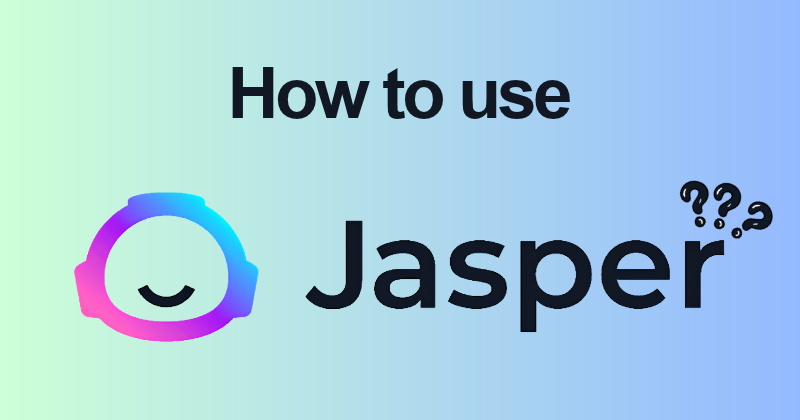 How to Use Jasper AI in 2026: Full Tutorial + Tips 21 How to Use Jasper AI