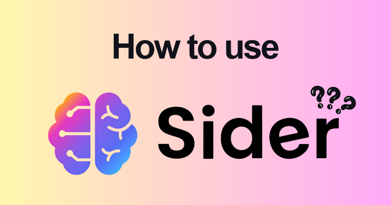 How to Use Sider (2026): Features, Setup & Pro Tips 24 How to Use Sider