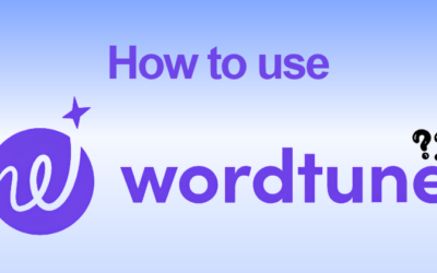 How to Use Wordtune 2026: Features, Setup & Pro Tips