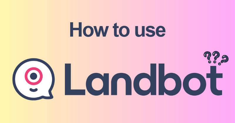 How to use Landbot