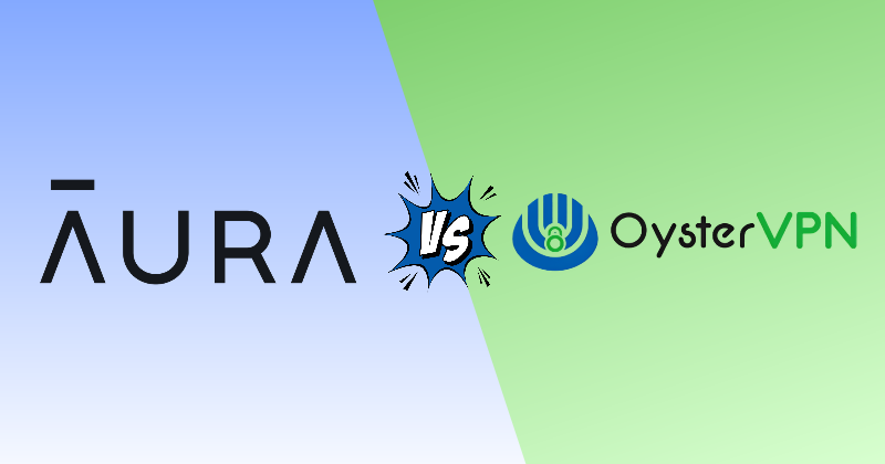 AuraVPN vs Oyster VPN 2026: Which Is Safer Online? 3 auraVPN vs Oyster vpn