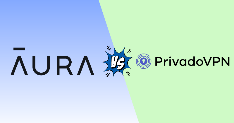 AuraVPN vs PrivadoVPN 2026: Best Pick for Families 27 auraVPN vs PrivadoVPN