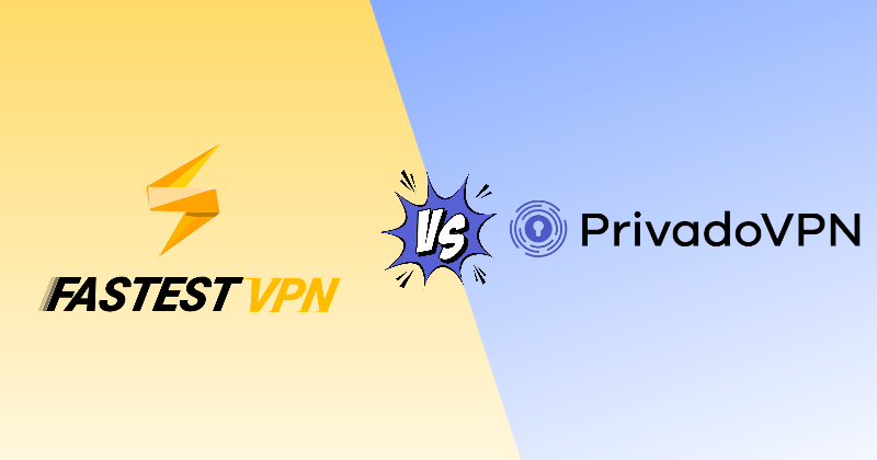 FastestVPN vs PrivadoVPN 2026: Best Budget VPN Showdown 3 fastestvpn vs PrivadoVPN