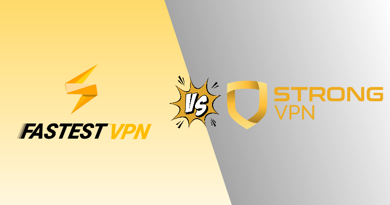 FastestVPN vs StrongVPN 2026: A Budget VPN Showdown 31 fastestvpn vs strongvpn