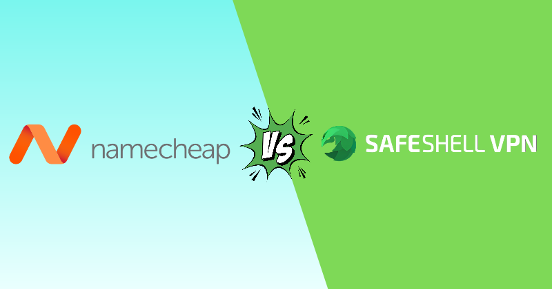 Namecheap VPN vs SafeShell VPN 2026: My Pick After Both 34 namecheap vpn vs SafeShell VPN